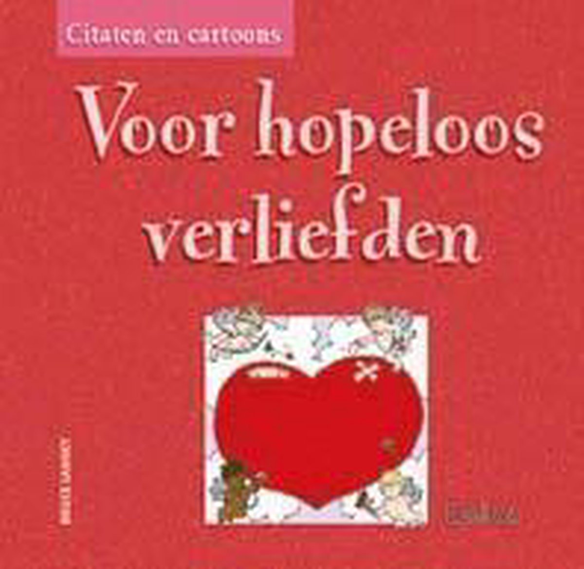 Voor Hopeloos Verliefden