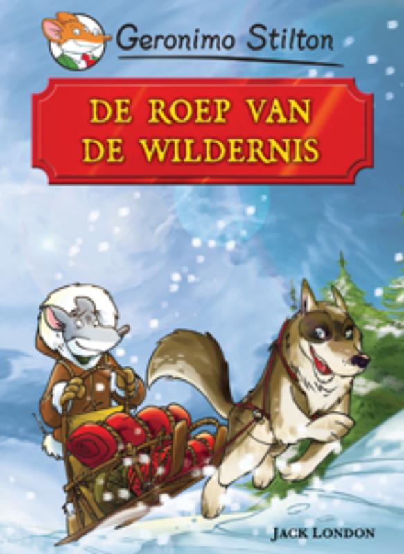 De roep van de wildernis / LJ Veen Klassiek