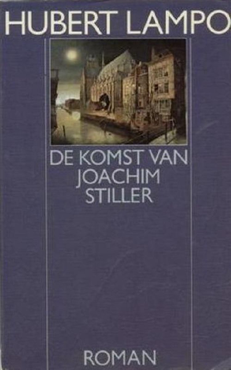 Komst van Joachim Stiller - Hubert Lampo