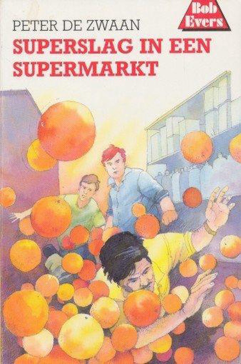Superslag in een supermarkt / Bob Evers-serie / 37
