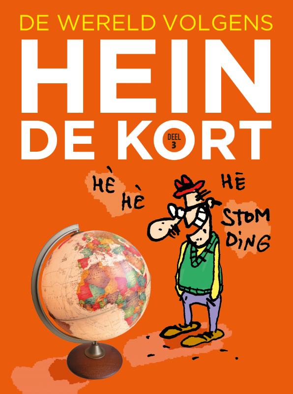 De wereld volgens Hein de Kort 3 / De wereld volgens Hein de Kort / 3