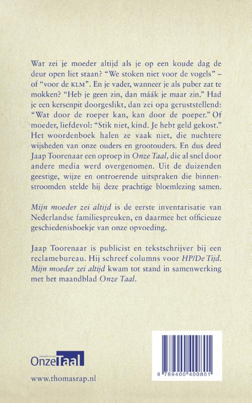 Mijn moeder zei altijd achterkant