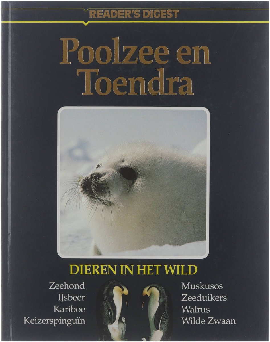 Dieren in het wild - Poolzee en Toendra - Reader's Digest