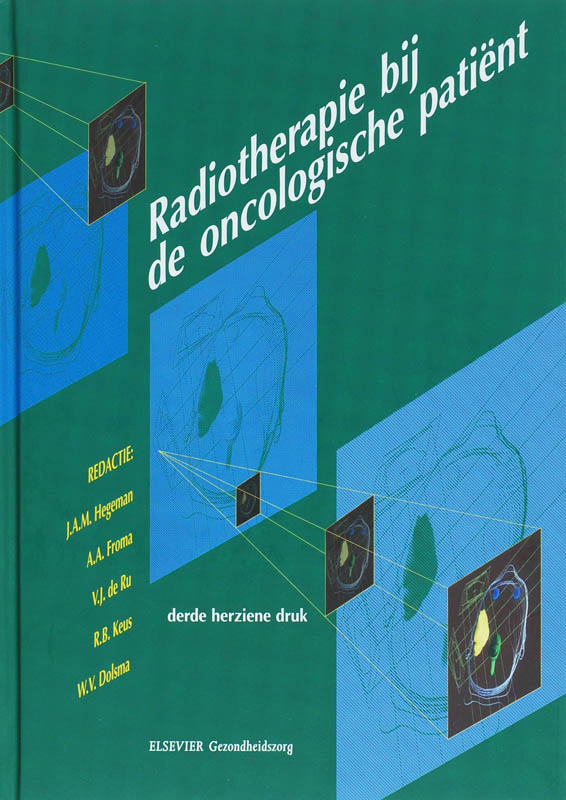 Radiotherapie bij de oncologische patient / Leerboeken voor radiologisch laboranten