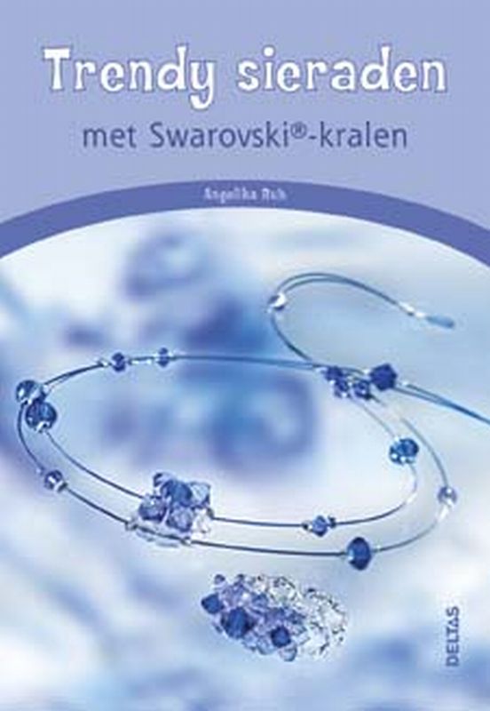 Trendy sieraden met Swarovski-kralen / Swarovski Hobbyboeken