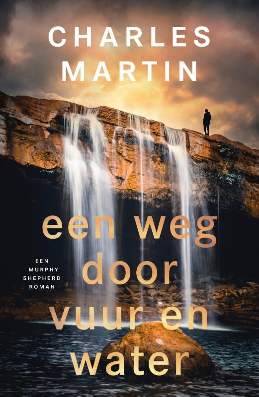 Een weg door vuur en water / Murphy Shepherd / 2