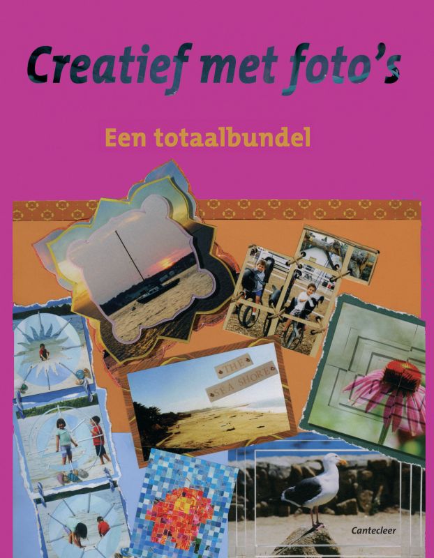 Creatief met foto's Een totaalbundel