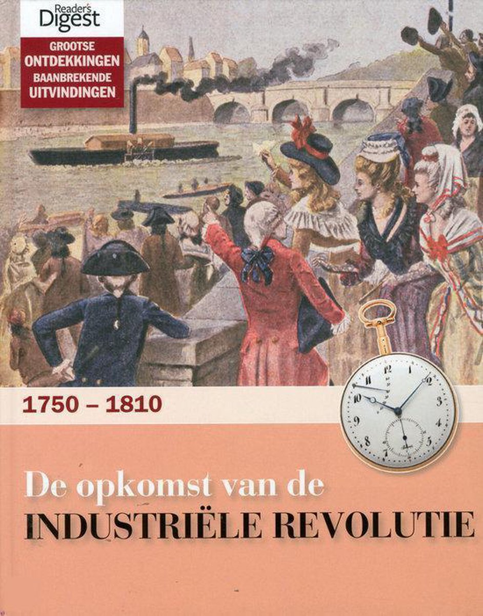 De opkomst van de industriele revolutie / Grootste ontdekkingen - baanbrekende uitvindingen