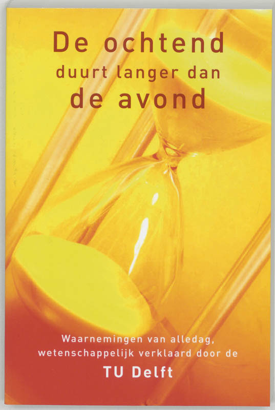 OCHTEND DUURT LANGER DAN DE AVOND