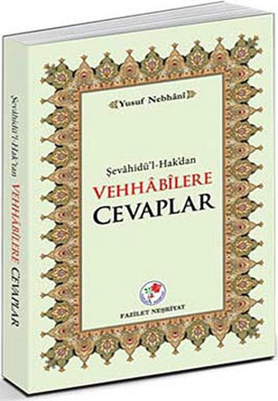 Şevahidü'l Hak'dan Vehhabilere Cevaplar
