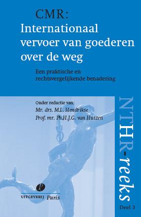 CMR: Internationaal vervoer van goederen over de weg / NTHR reeks / 3