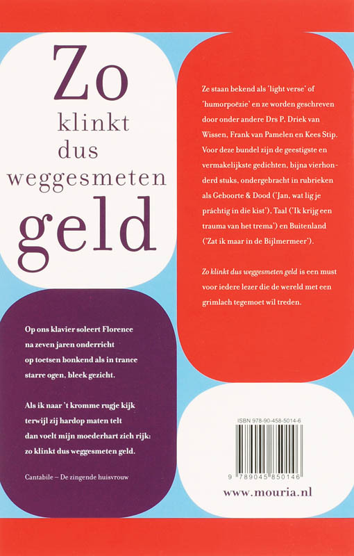 Zo klinkt dus weggesmeten geld achterkant