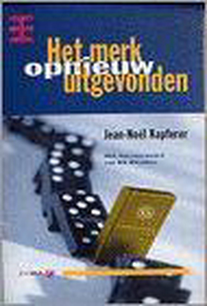 Het merk opnieuw uitgevonden / Kluwer Management Selectie