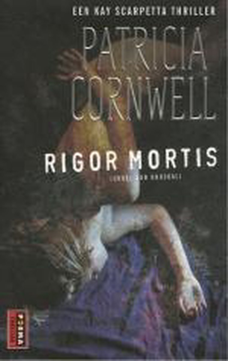Rigor mortis / Kay Scarpetta / 4
