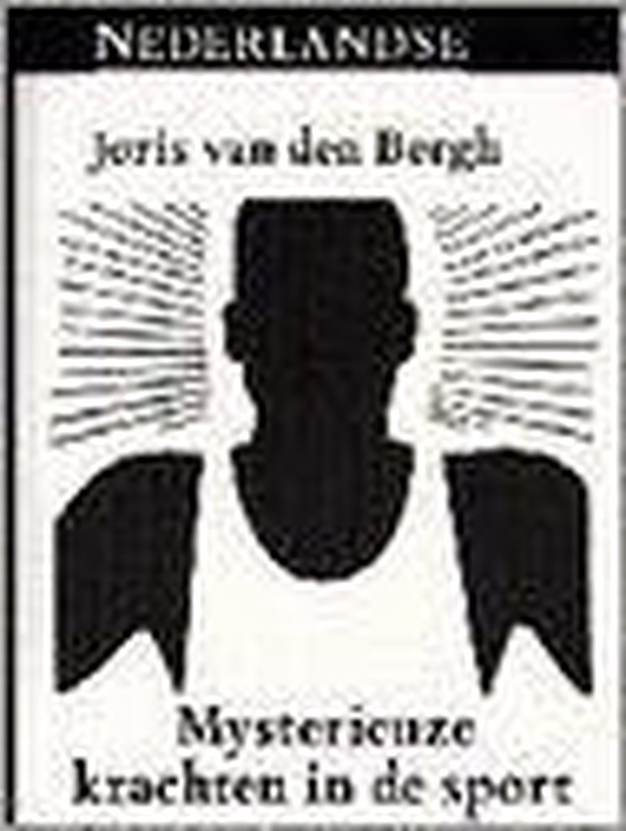 Mysterieuze krachten in de sport / Nederlandse sportbibliotheek / 25