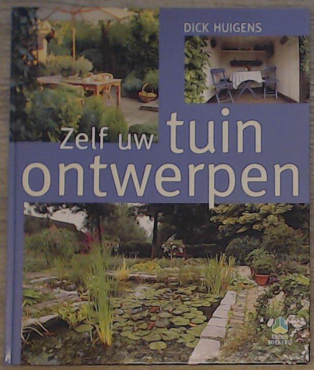 Zelf uw tuin ontwerpen / De groenboekerij