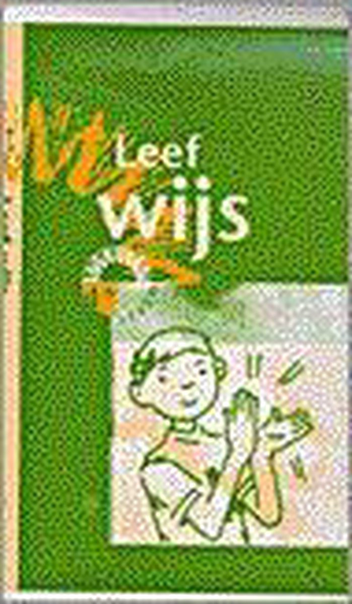 Leef wijs / Leven