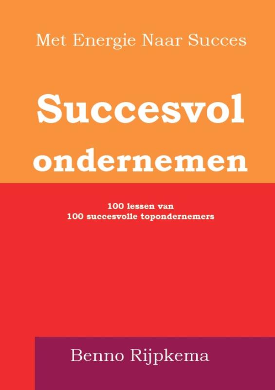 Succesvol ondernemen doe je zo! / Met Energie Naar Succes / 1