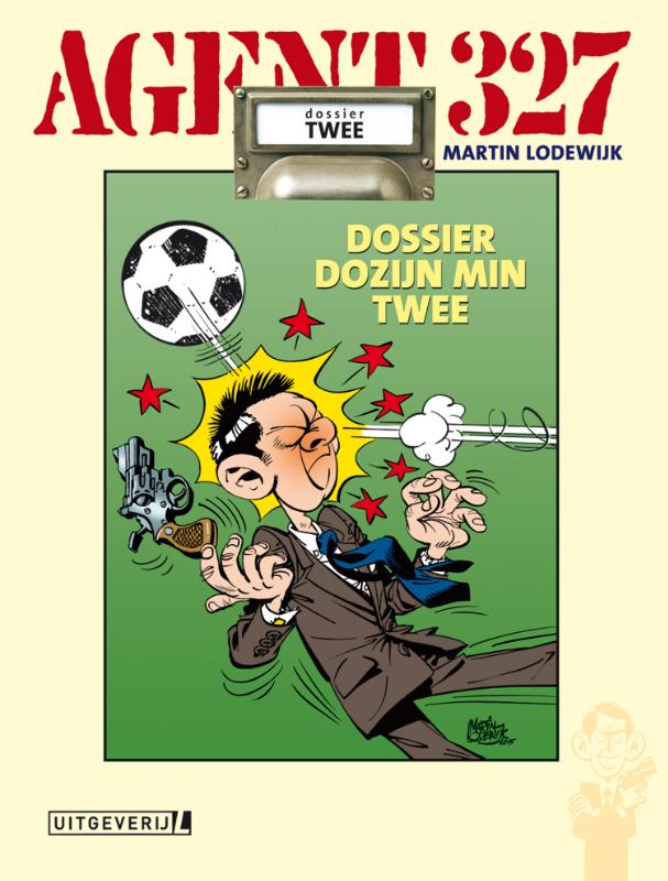 Dozijn min twee / Agent 327 / Dossier 2