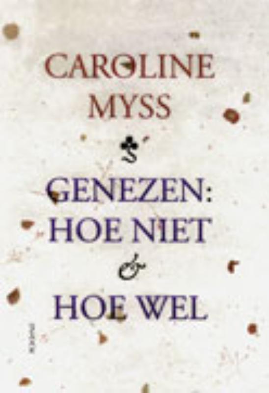 Genezen: hoe niet & hoe wel