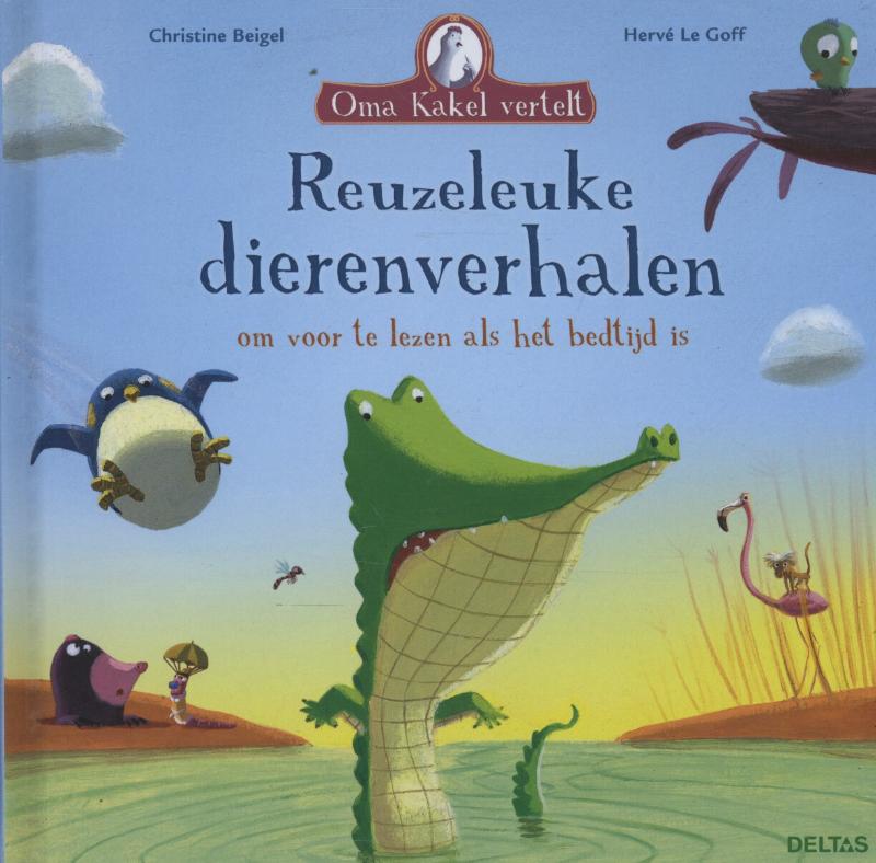 Oma Kakel vertelt Reuzeleuke dierenverhalen / Oma Kakel vertelt