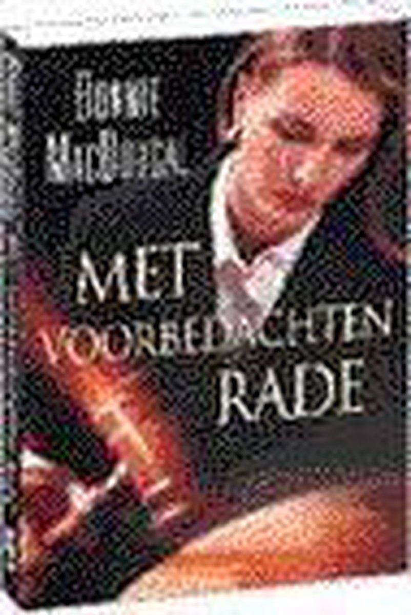 Met voorbedachten rade