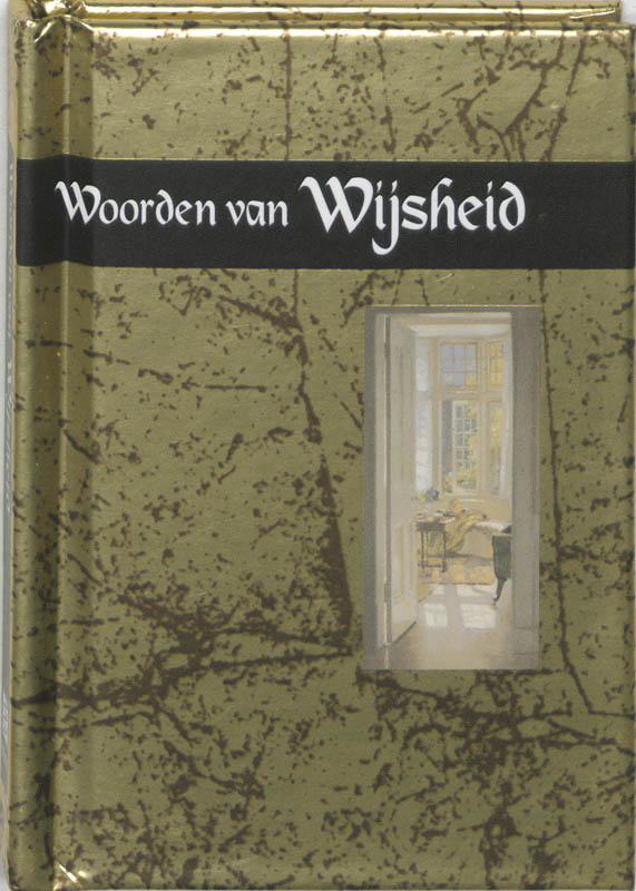 Woorden van wijsheid / Gouden woorden