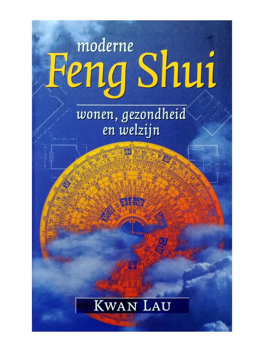 Moderne feng shui - K. Lau