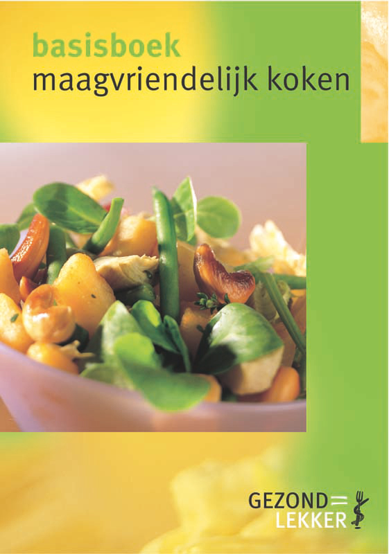 Maagvriendelijk koken / Gezond = Lekker