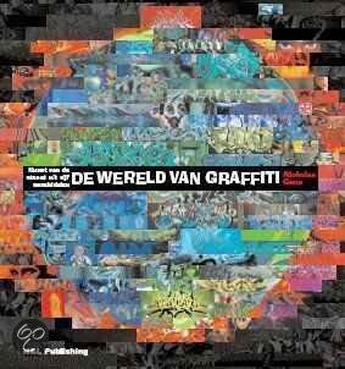 WERELD VAN GRAFFITI, DE