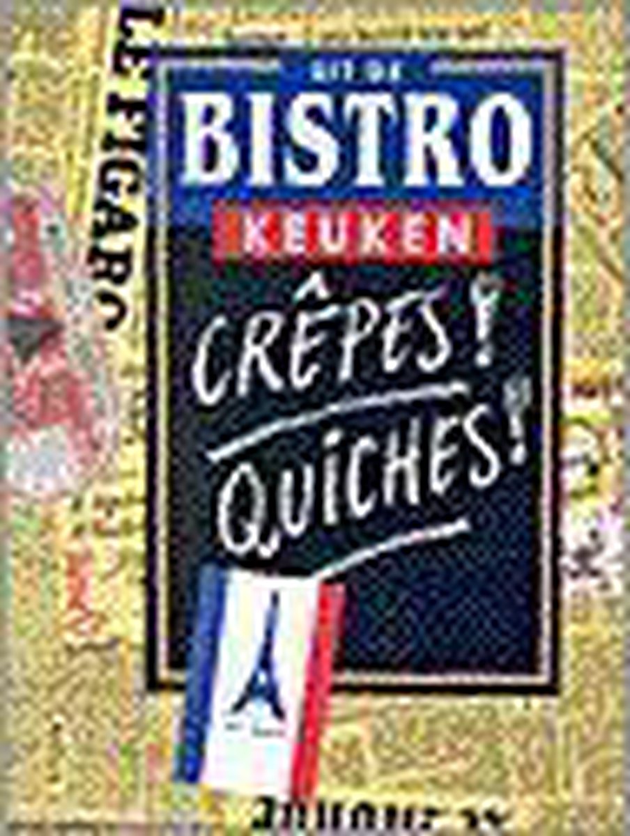 Uit de bistro keuken Crepes ! quiches !