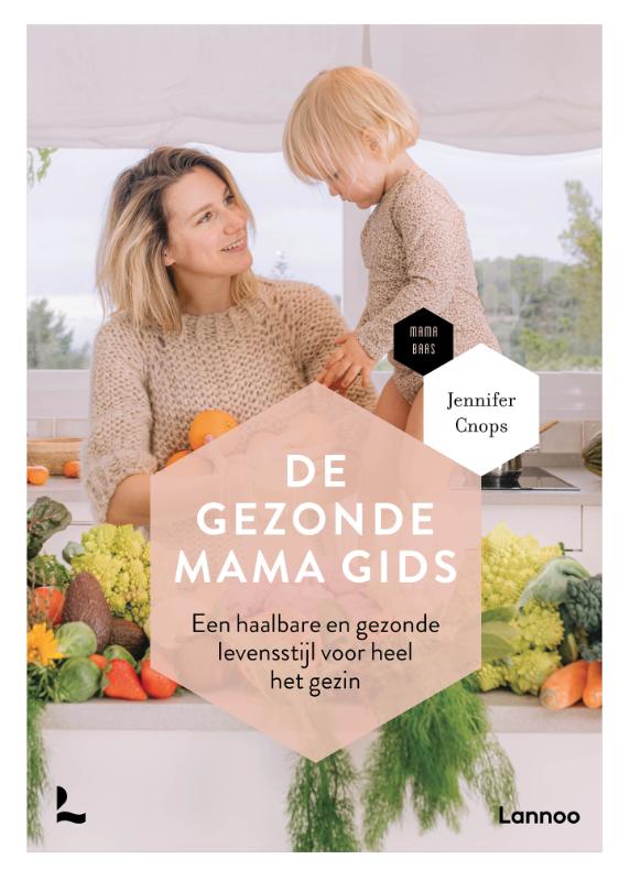 De gezonde mama gids / Mama Baas