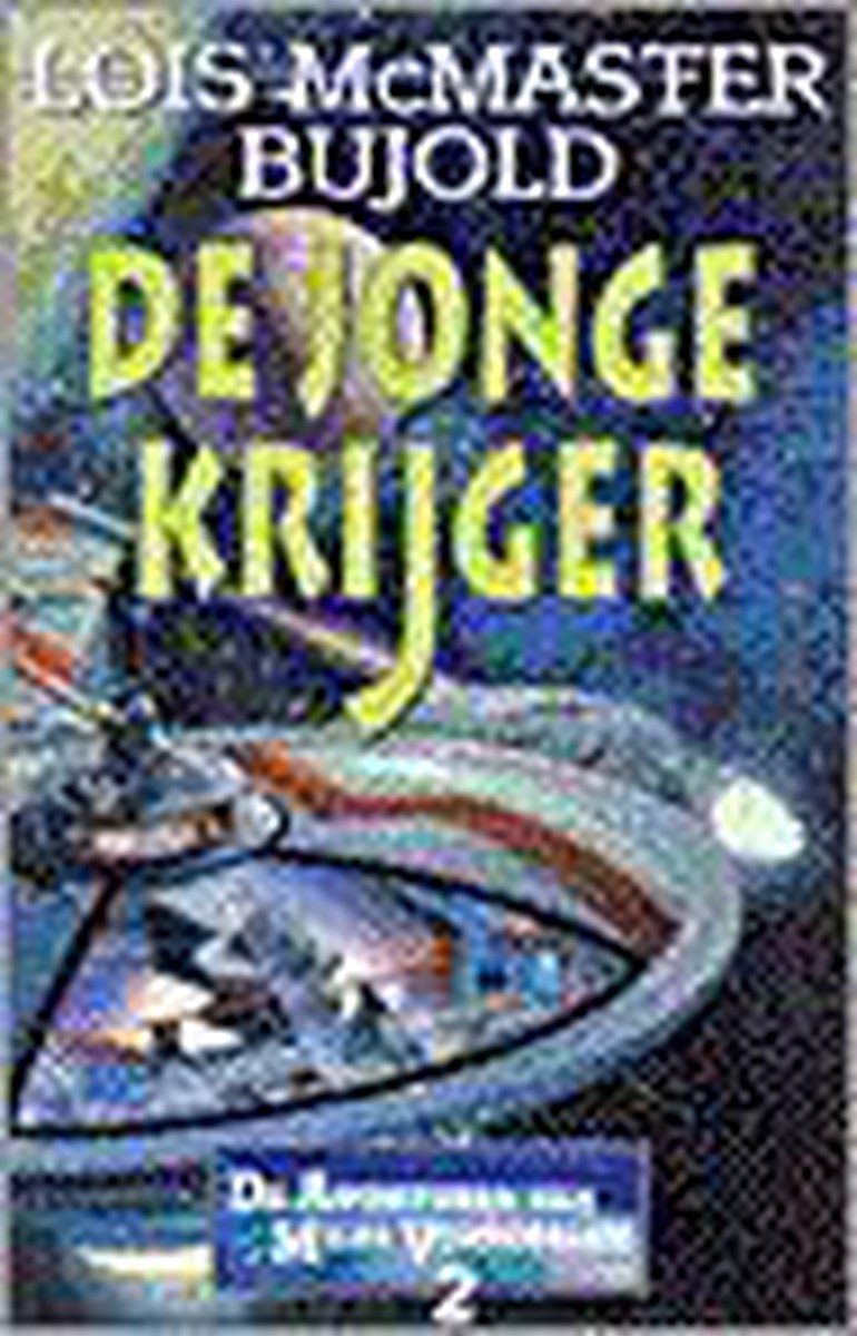 De jonge krijger / De avonturen van Miles Vorkosigan / 2