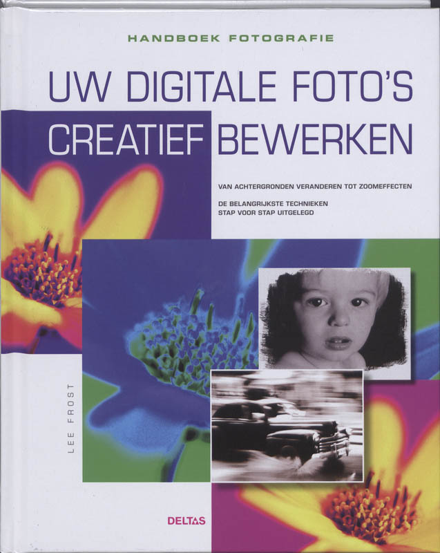 Uw digitale foto's creatief bewerken