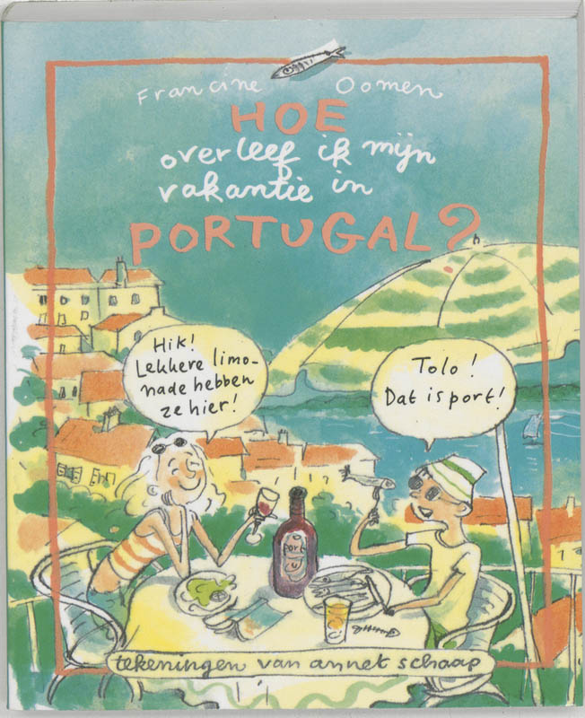 Hoe Overleef Ik Mijn Vakantie In Portugal ?