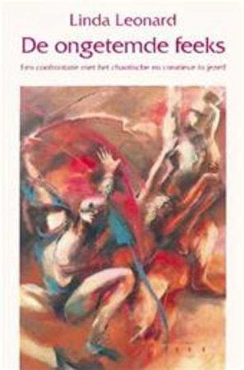 De ongetemde feeks / Ontwikkelingen in de Jungiaanse psychologie