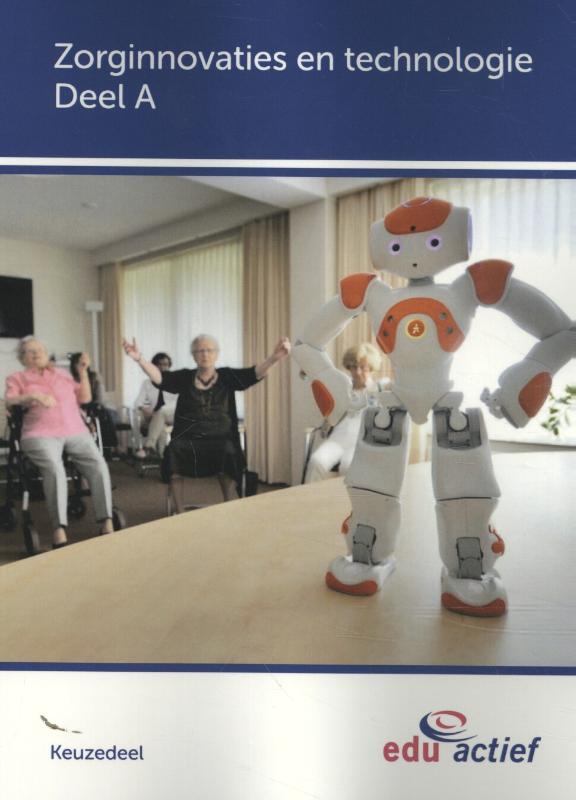 Keuzedelen  -  Keuzedeel Zorginnovaties en technologie Deel A