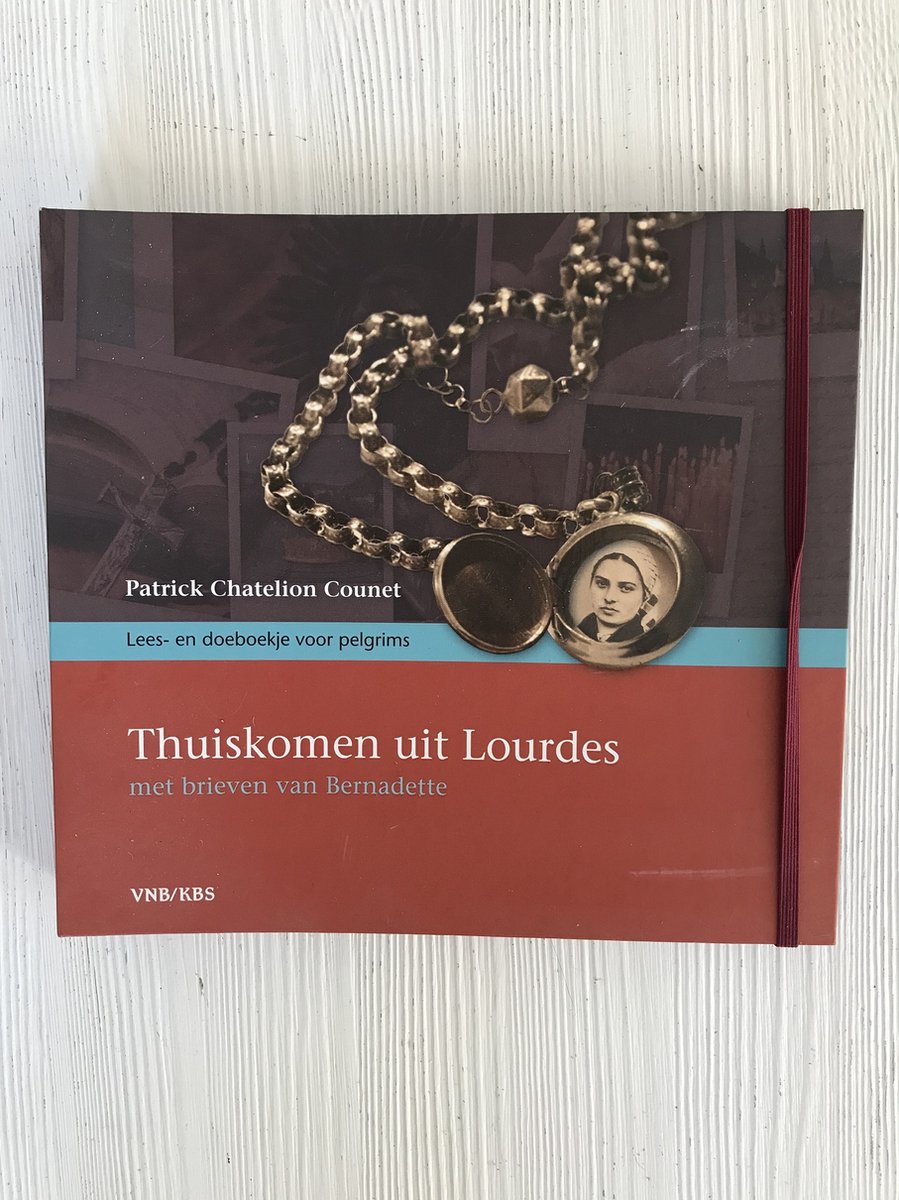 Thuiskomen uit lourdes - met brieven van bernadette