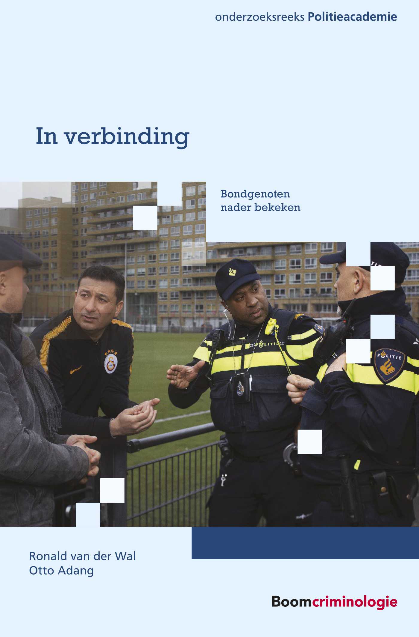 In verbinding / Onderzoeksreeks Politieacademie