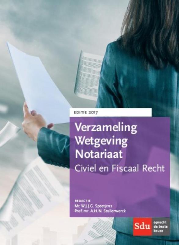Verzameling wetgeving notariaat / Editie 2017 / Educatieve wettenverzameling