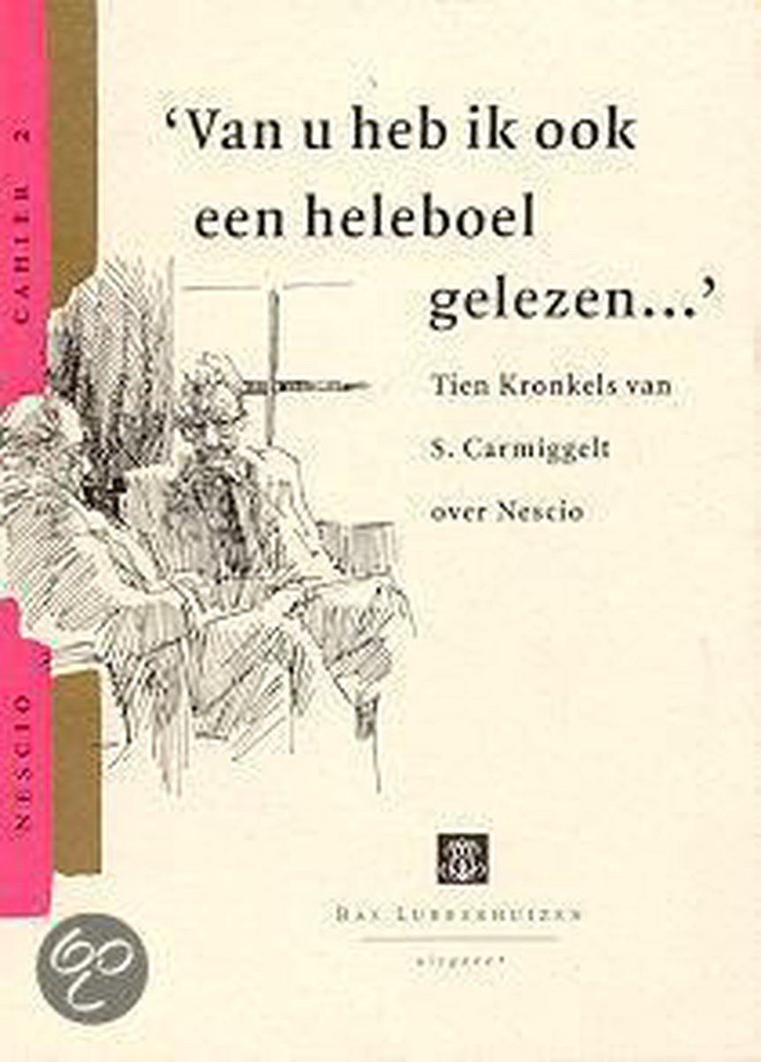 'Van u heb ik ook een heleboel gelezen ...'