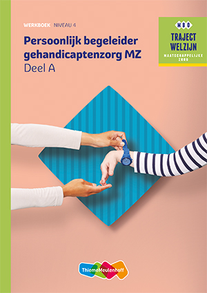 Persoonlijk begeleider gehandicaptenzorg profiel Werkboek niveau 4 / Traject Welzijn