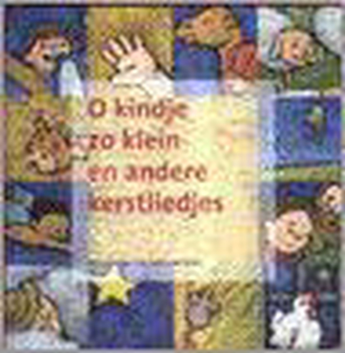 O Kindje Zo Klein En Andere Kerstliedjes