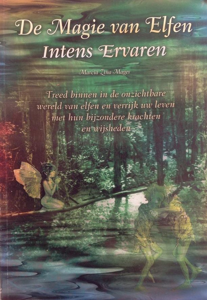 De Magie van Elfen Intens ervaren