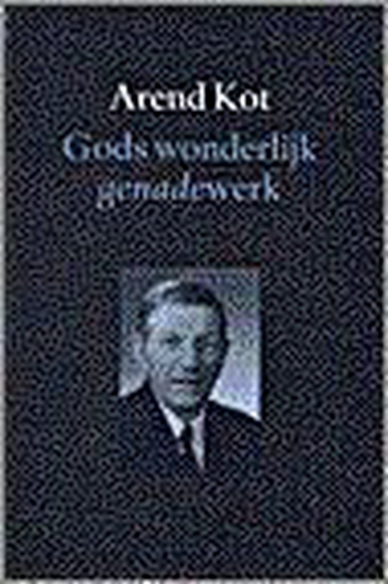 Gods wonderlijk genadewerk