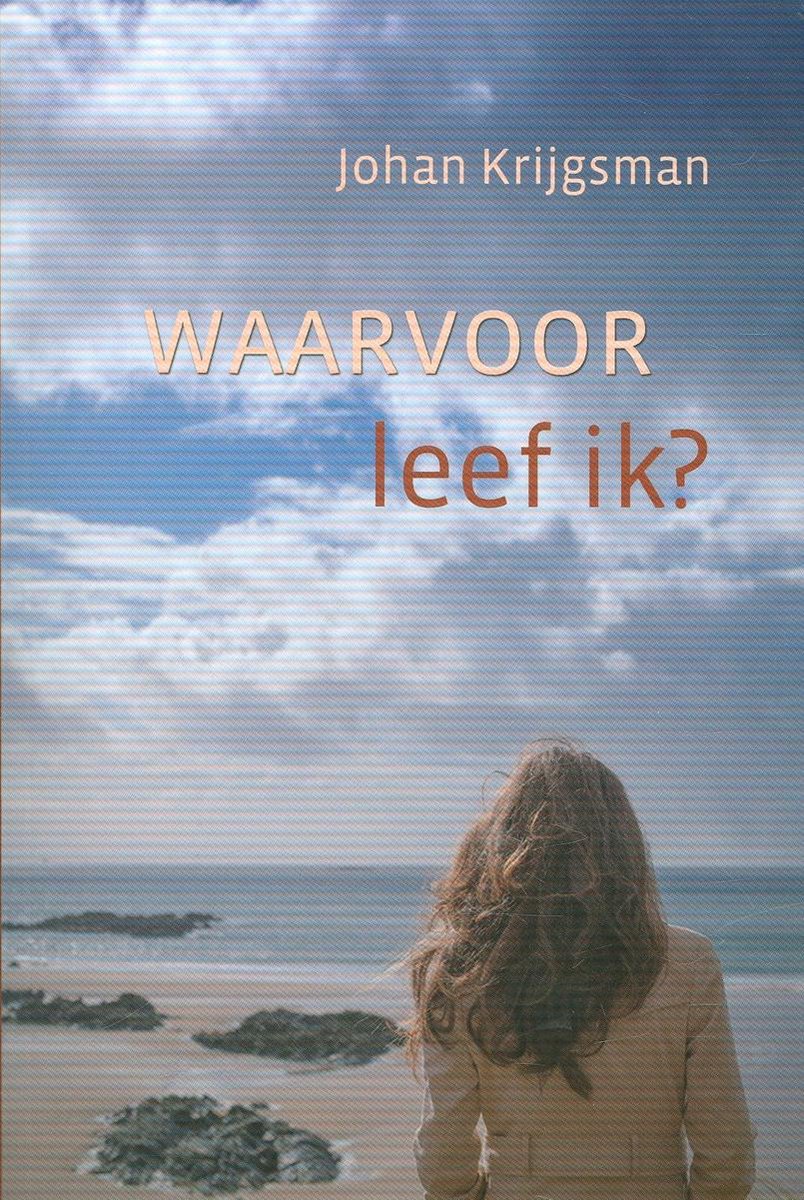 Waarvoor leef ik
