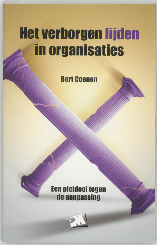 Het verborgen lijden in organisaties / PM-reeks