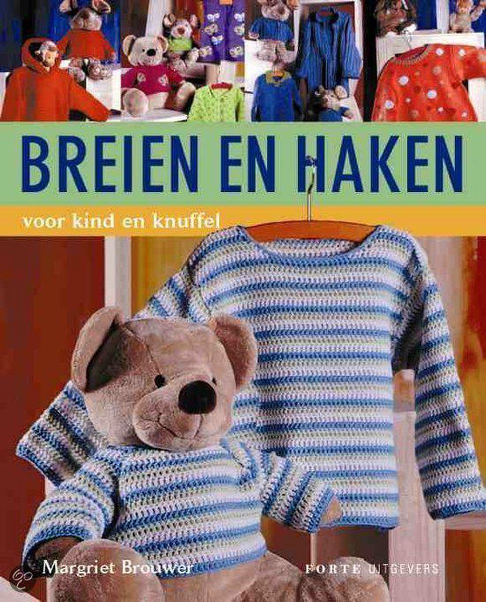 Breien En Haken Voor Kind En Knuffel
