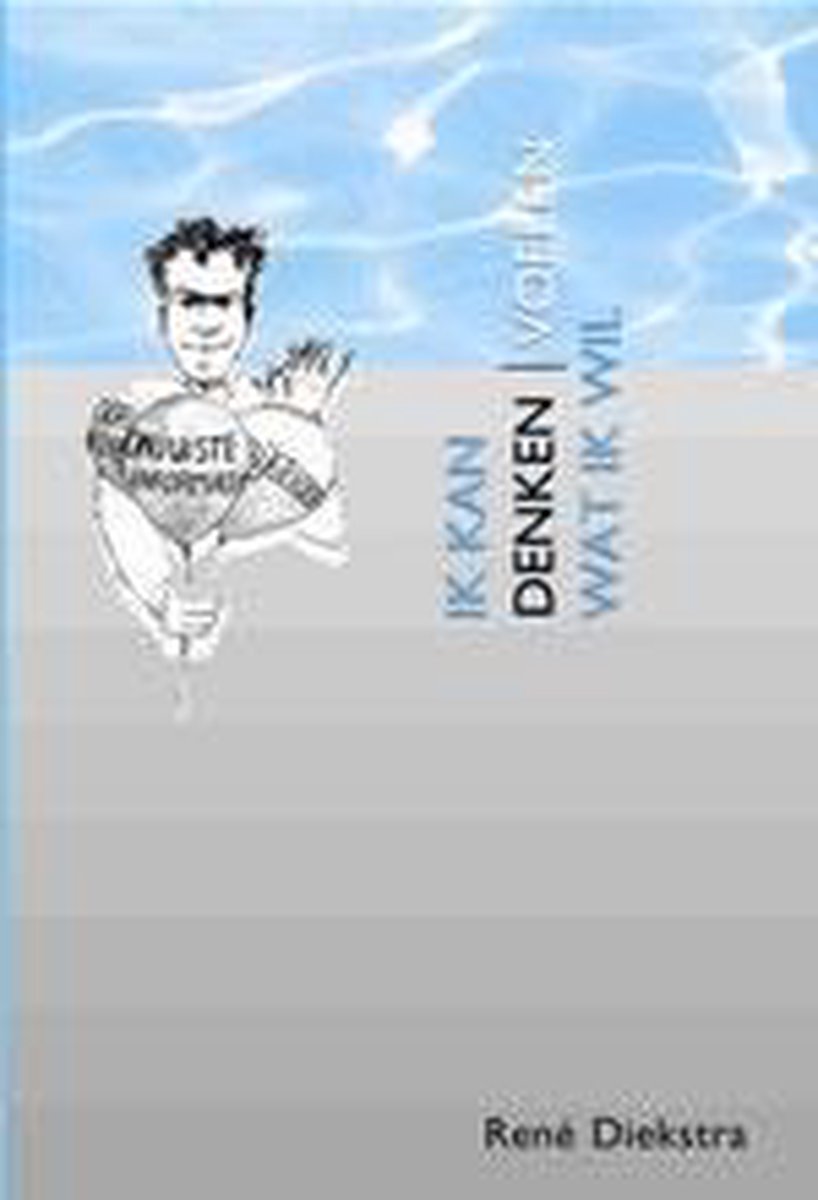 Ik kan denken | voelen wat ik wil