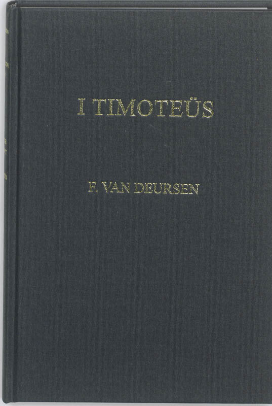 De voorzeide leer / Deel Iv I Timoteus / deel De heilige schrift